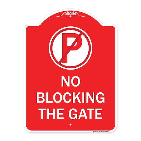 Signmission No Blocking the Gate with Graphic, Red & White Aluminum Architectural Sign, 18" x 24", RW-1824-23850 A-DES-RW-1824-23850